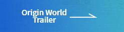 Origin World Trailer
